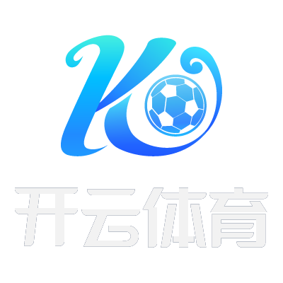开云·体育 (Kaiyun)官网-App下载 Kaiyun Sports
